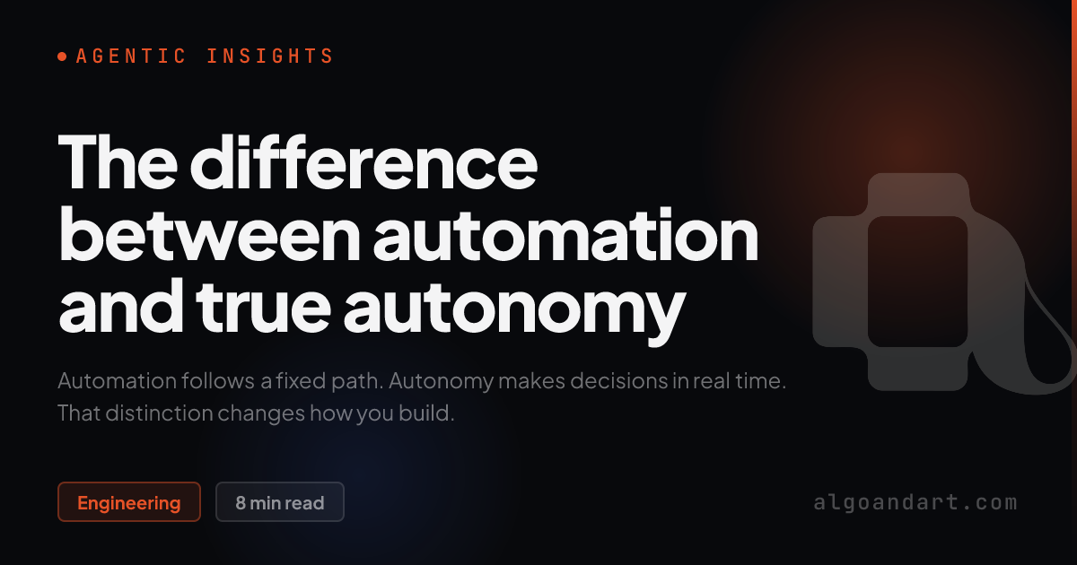 The difference between automation and true autonomy