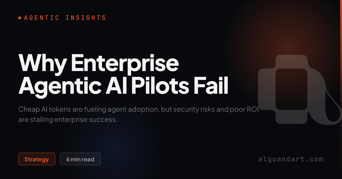 Why Enterprise Agentic AI Pilots Fail